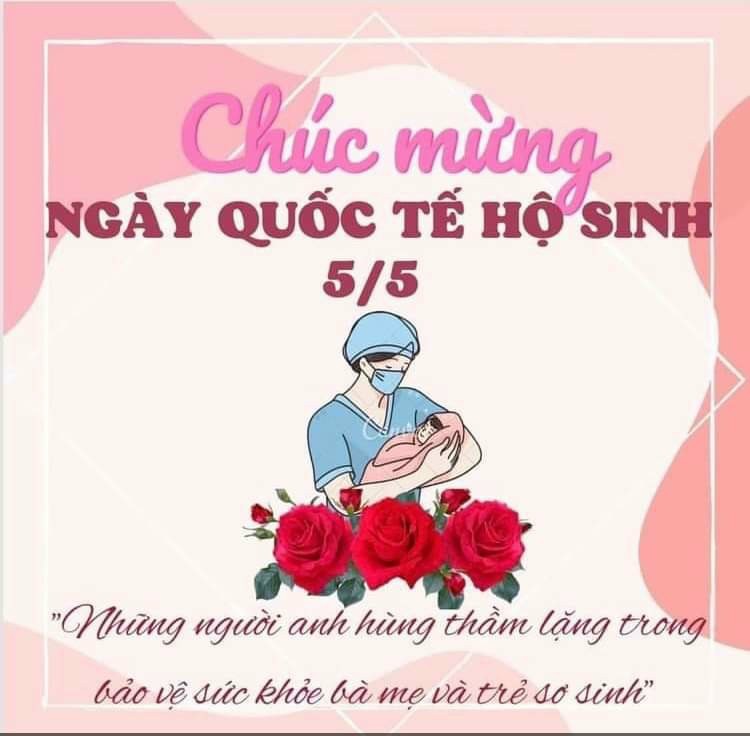 CHÚC MỪNG NGÀY QUỐC TẾ HỘ SINH 05/5
